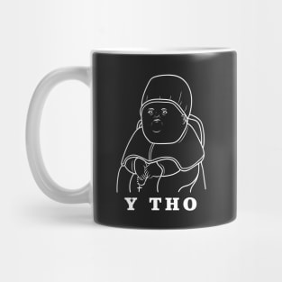 Y Tho Meme Mug